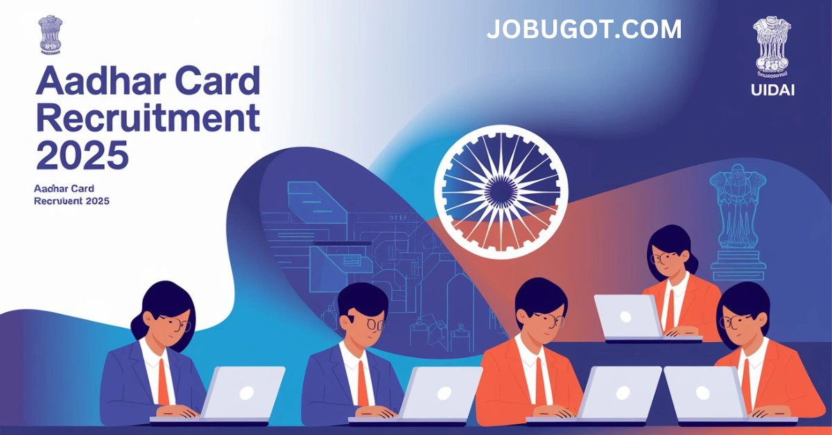 Aadhar Card Recruitment 2025